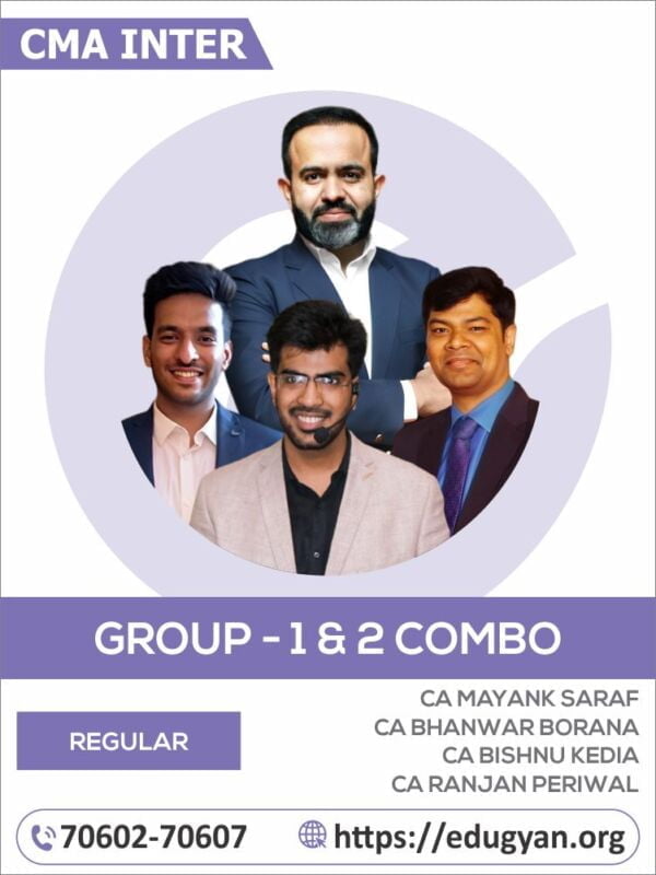 CMA Inter Both Group Combo By CA Mayank Saraf, CA Bhanwar Borana, CA Bishnu Kedia & CA Ranjan Periwal