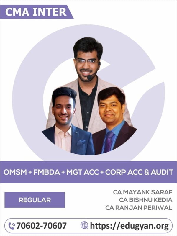 CMA Inter Group- II OM-SM, Financial Management And Business Data Analytics, Management Accounting & Corporate Accounting And Audit Combo By CA Mayank Saraf, CA Bishnu Kedia & CA Ranjan Periwal (New Syllabus)