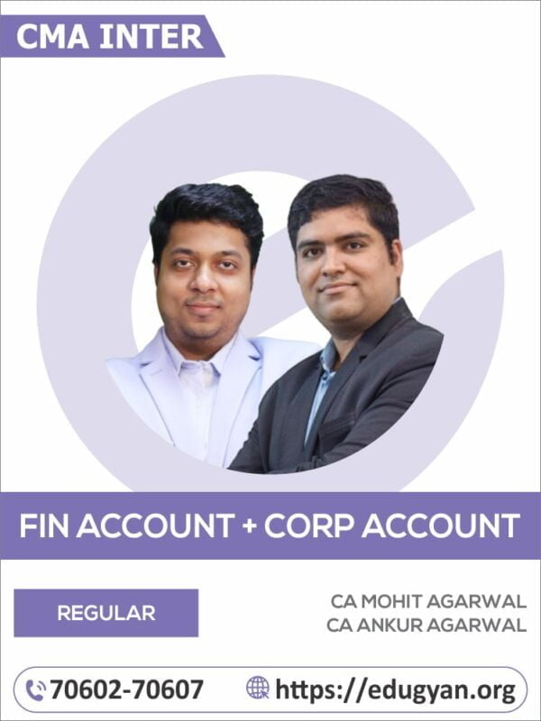 CMA Inter Financial Accounting & Corporate Accounting Combo By CA Mohit Agarwal & CA Ankur Agarwal (New Syllabus)