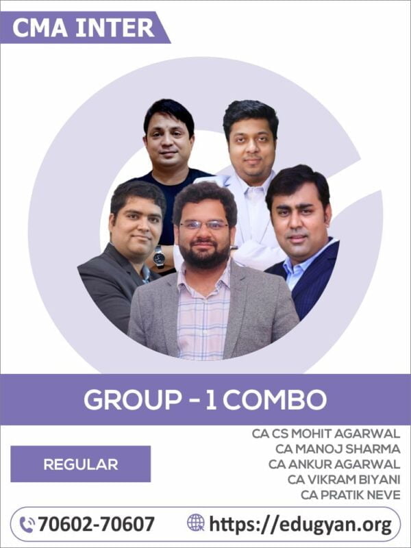 CMA Inter Group- I All Subject Combo By CA CS Mohit Agarwal, CA Manoj Sharma, CA Divya Agarwal, CA Ankur Agarwal, CA Vikram Biyani & CA Pratik Neve (New Syllabus)