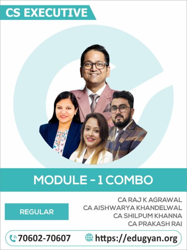 CS Executive Module- I Combo By CA Raj K Agrawal, CA Aishwarya Khandelwal Kapoor, CA Shilpum Khanna & CA Prakash Rai