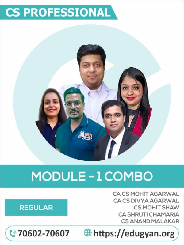 CS Professional Module- I All Subjects Combo By CA Mohit Agarwal, CA Divya Agarwal, CS Mohit Shaw, CA Shruti Chamaria & CS Anand Malakar (2022 Syllabus)