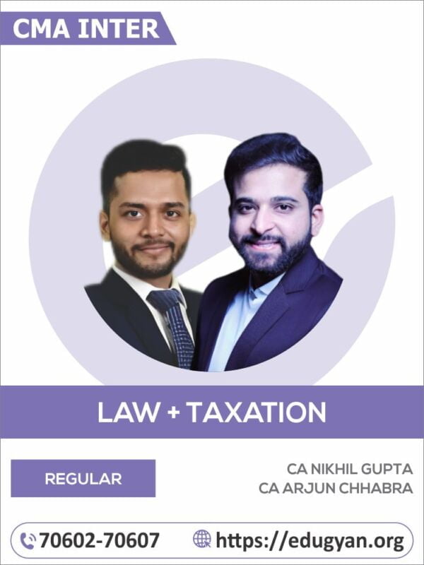CMA Inter Business Laws and Ethics & Taxation By CS Arjun Chhabra & CA CS CMA Nikkhil Gupta (2022 Syllabus)