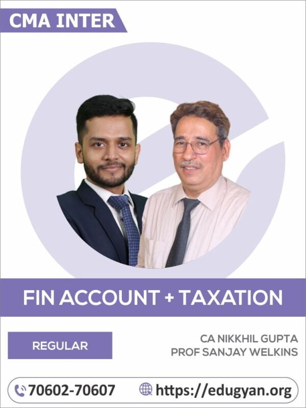 CMA Inter Group-I Financial Accounting & Direct And Indirect Taxation Combo By Prof Sanjay Welkins & CA Nikkhil Gupta (2022 Syllabus)