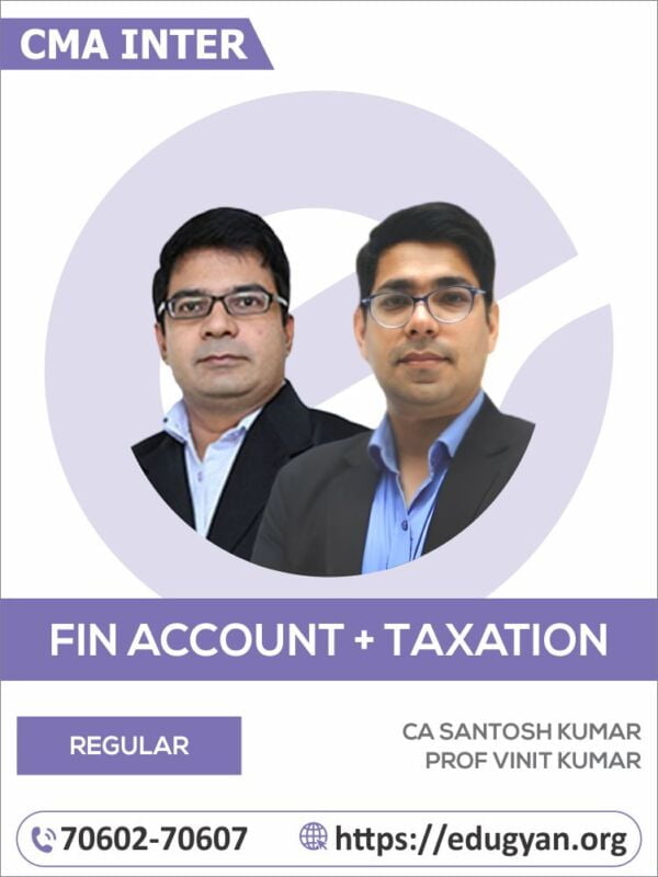 CMA Inter Financial Accounting & Taxation Combo By CA Santosh Kumar & Prof Vinit Kumar (2022 Syllabus)