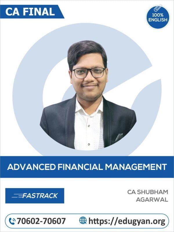 CA Final Advance Financial Management (AFM) Exam Oriented Fast Track By CA Shubham Agarwal