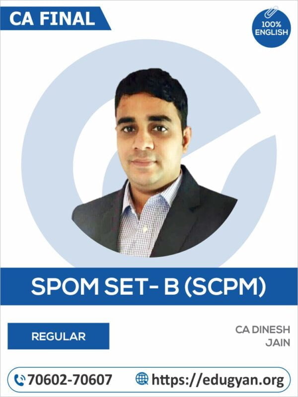 CA Final Set B SPOM (SCPM) By CA Dinesh Jain (New Syllabus)