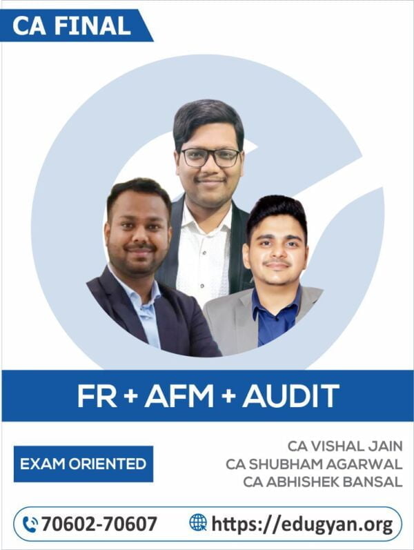 CA Final FR & AFM & Audit Exam Oriented Combo By CA Vishal Jain, CA Shubham Agrawal & CA Abhishek Bansal