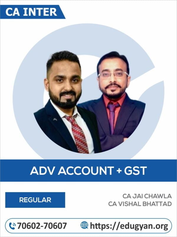 CA Inter Adv Accounts & GST Combo By CA Jai Chawla & CA Vishal Bhattad