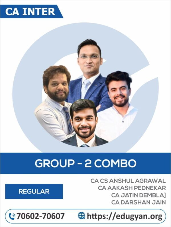 CA Inter Group- II All Subject Combo By CA CS Anshul Agrawal, CA Akash Pednekar, CA Jatin Dembla & CA Darshan Jain (Live Batch For May/Sep 2025 & Onwards)