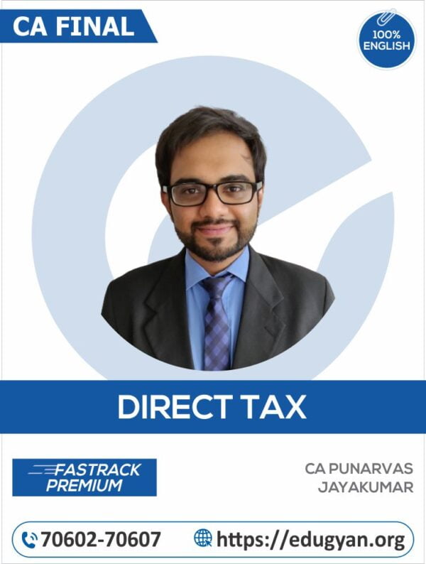 CA Final Direct Tax Laws Fast Track Premium By CA Punarvas Jayakumar (English) (New Syllabus)