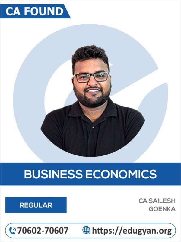 CA Foundation Business Economics By CA Sailesh Goenka (New Syllabus)