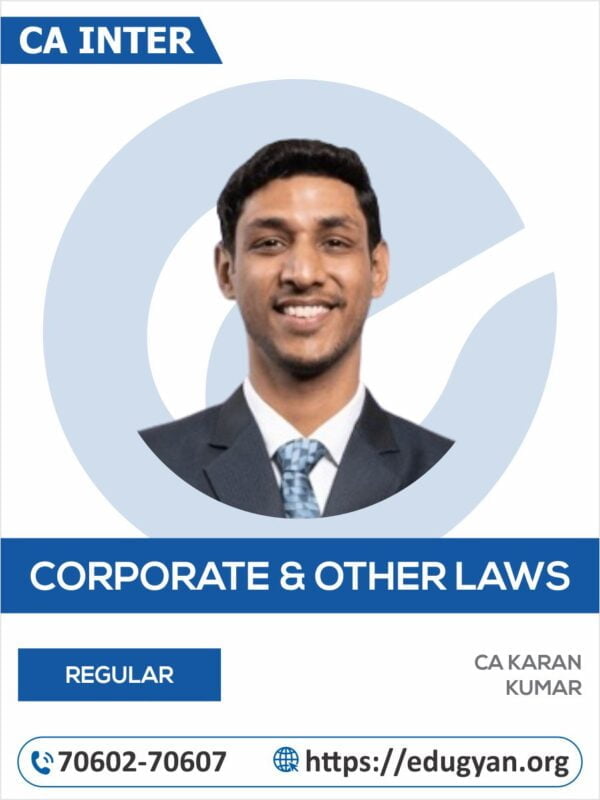 CA Inter Corporate & Other Laws By CA Karan Kumar (For May/Sep 2025 & Onwards)