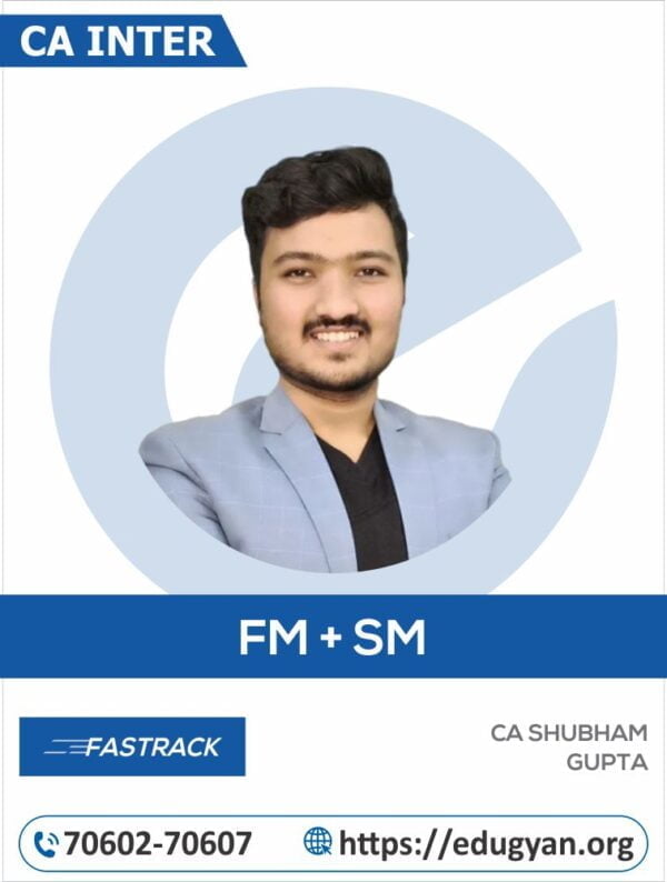 CA Inter Financial Management & Strategic Management (FM-SM) Fastrack By CA Shubham Gupta (New Syllabus)