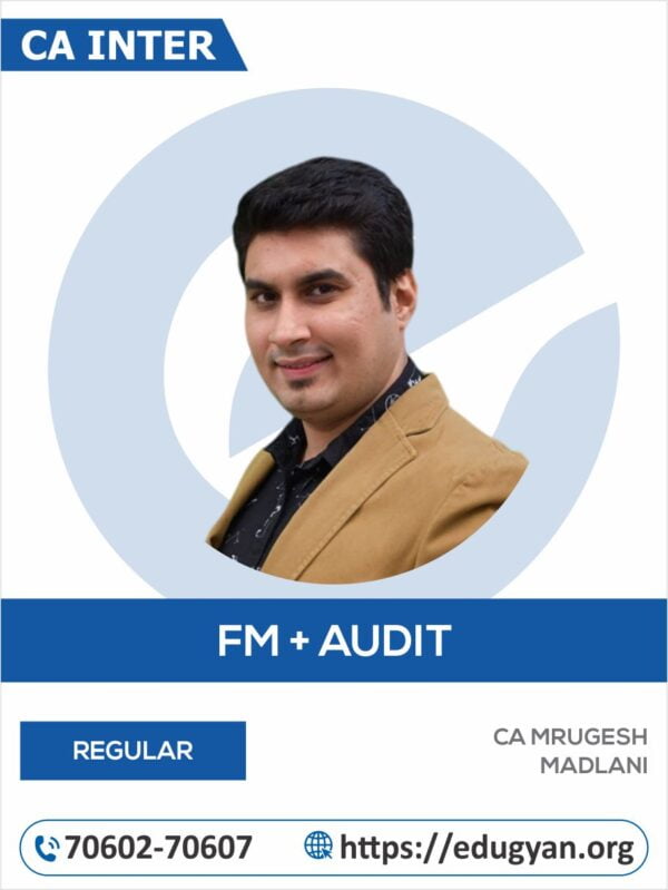 CA Inter Financial Management & Audit Combo By CA Mrugesh Madlani (New Syllabus)