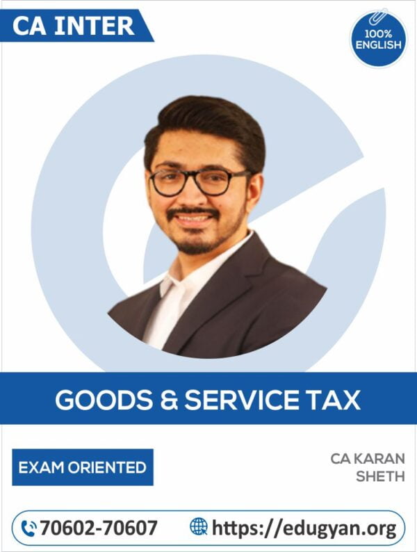 CA Inter GST Exam Oriented Batch By CA Karan Sheth (English) (New Syllabus)