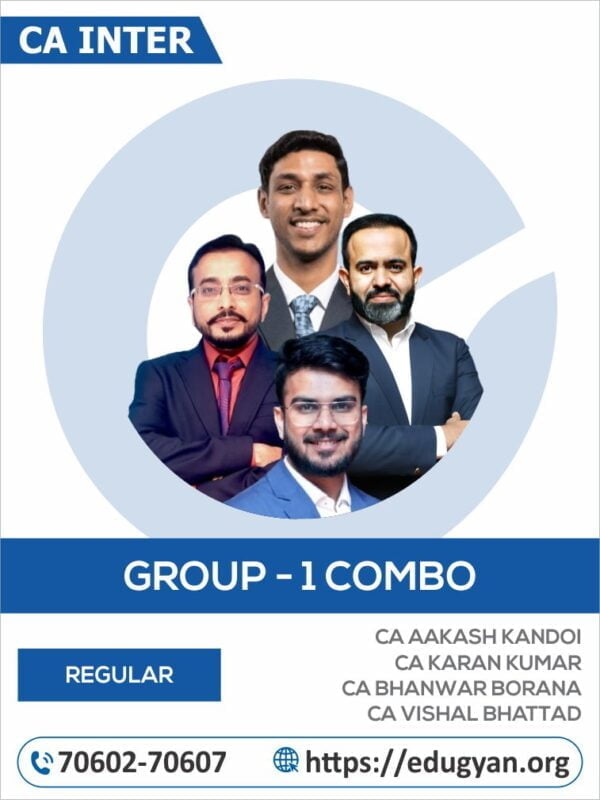 CA Inter Group- I Combo By CA Aakash Kandoi, CA Karan Kumar, CA Bhanwar Borana & CA Vishal Bhattad (New Syllabus)