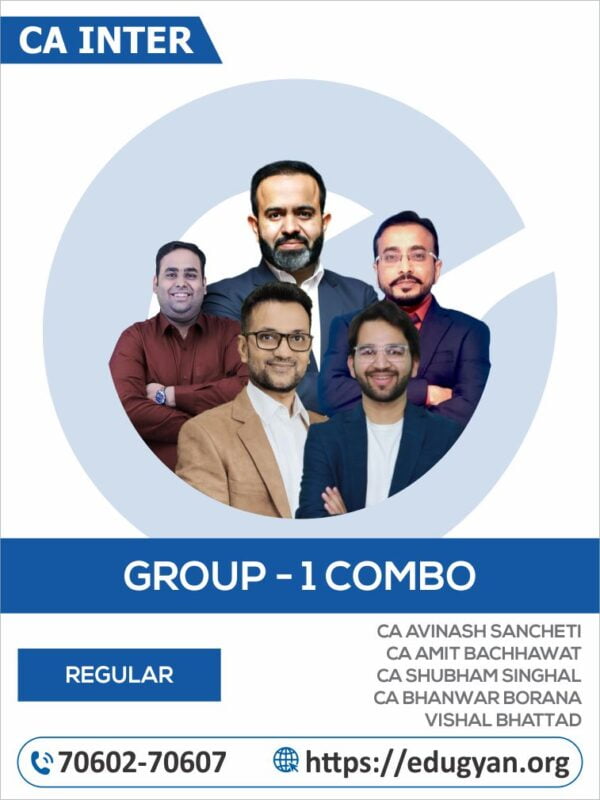 CA Inter Group-I Combo By CA Avinash Sancheti, CA Amit Bachhawat / CA Shubham Singhal, CA Bhanwar Borana & Vishal Bhattad (New Syllabus)