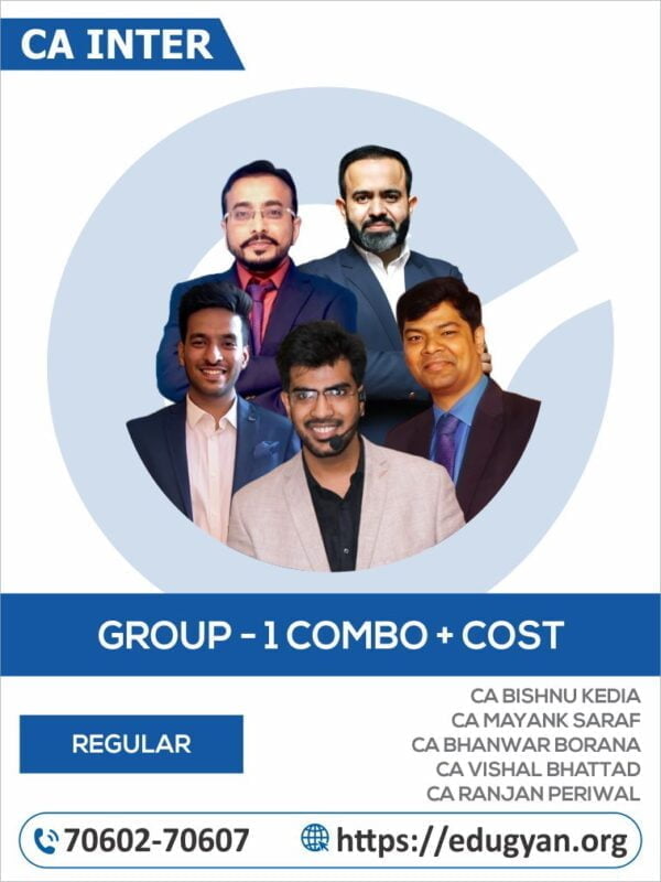 CA Inter Group I+Cost Combo By CA Bishnu Kedia, CA Mayank Saraf, CA Bhanwar Borana, CA Vishal Bhattad & CA Ranjan Periwal (New Syllabus)