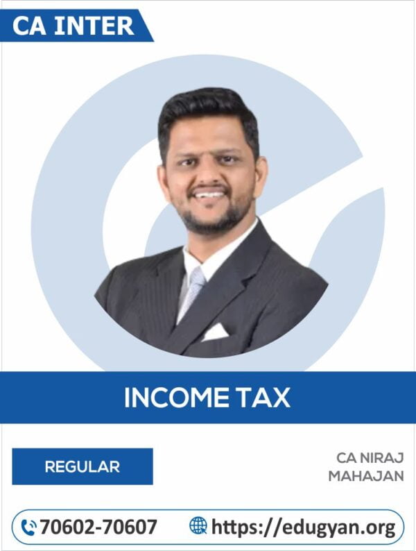 CA Inter Income Tax By CA Niraj Mahajan (New Syllabus)