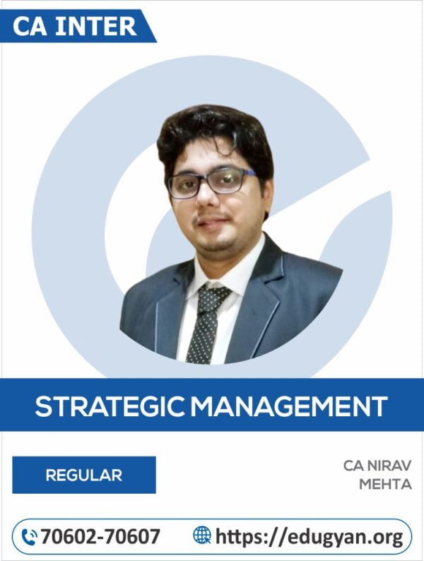 CA Inter Strategic Management (SM) By Prof Nirav Mehta (New Syllabus)