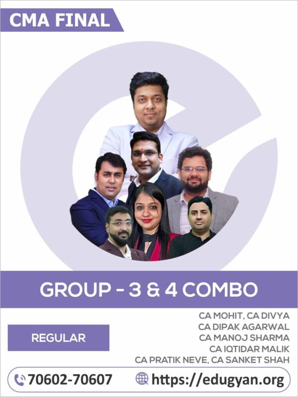 CMA Final Group- III & IV All Subject Combo By CA Mohit Agarwal, CA Divya Agarwal, CA Dipak Agarwal, CA Manoj Sharma, CA Iqtidar Malik, CA Pratik Neve & CA Sanket Shah (2022 Syllabus)