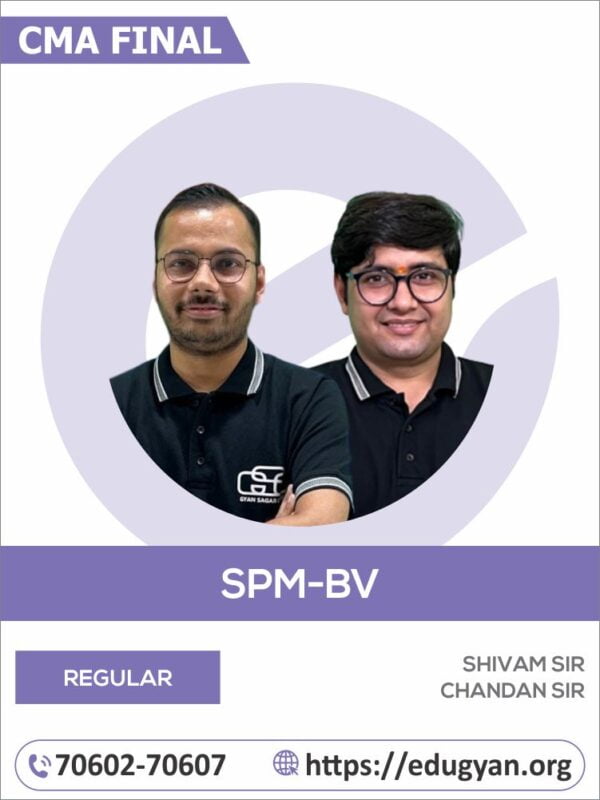 CMA Final SPM & BV By Shivam Sir & Chandan Sir (2022 Syllabus)