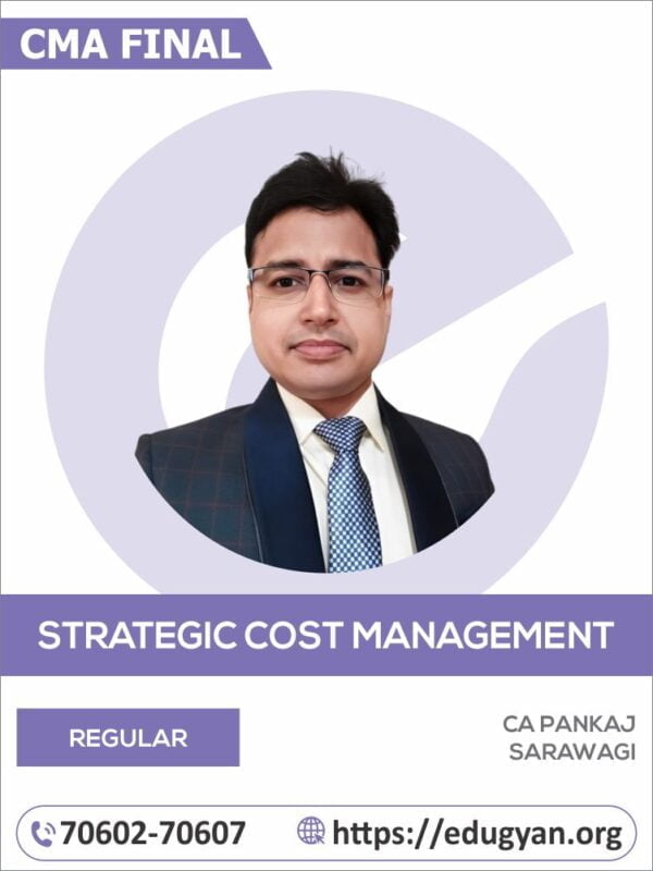 CMA Final Strategic Cost Manangement (SCM) By CA Pankaj Sarawagi