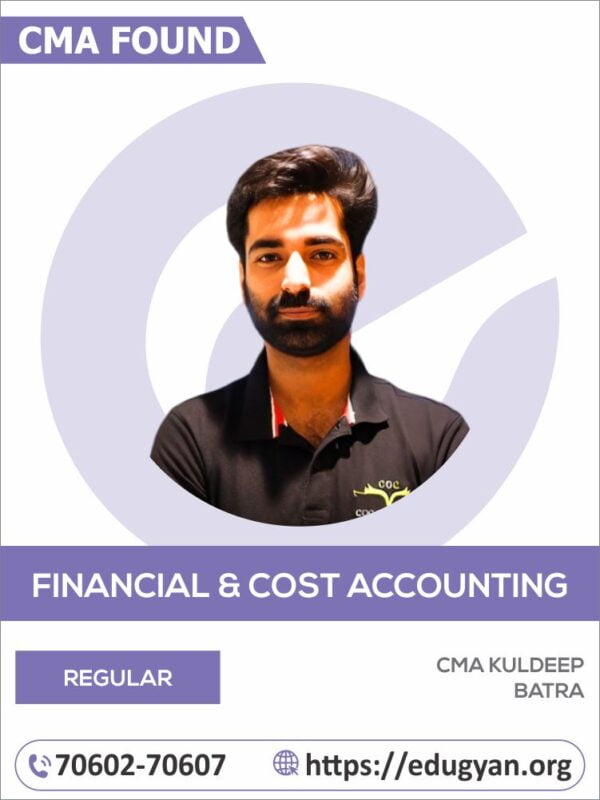 CMA Foundation Fundamentals of Financial & Cost Accounting (FFCA) By CMA Kuldeep Batra (2022 Syllabus)