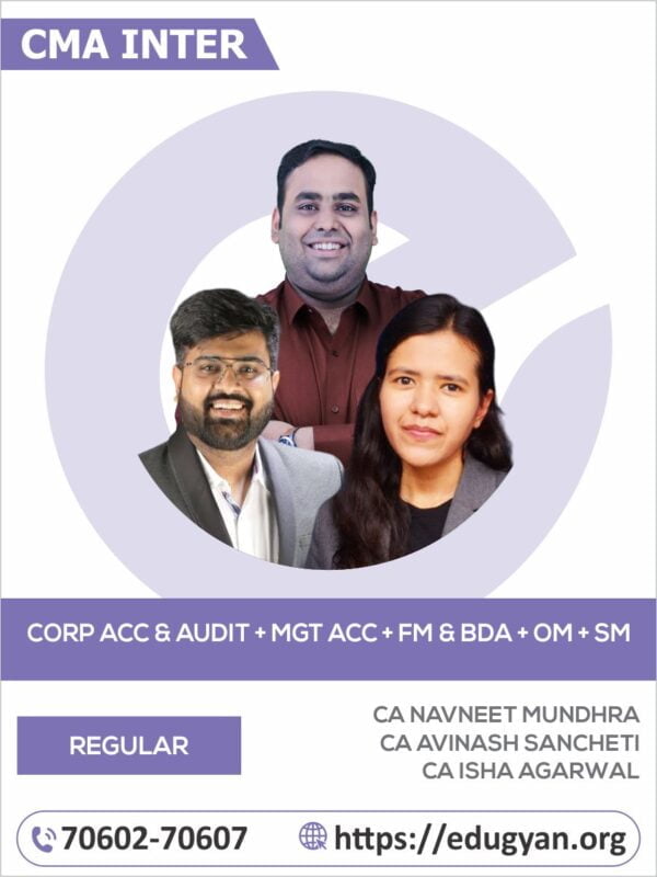 CMA Inter Corporate Accounting & Audit, Management Accounting, FM-BDA & OM-SM Combo By CA Navneet Mundhra, CA Avinash Sancheti & CA Isha Agarwal (2022 Syllabus)