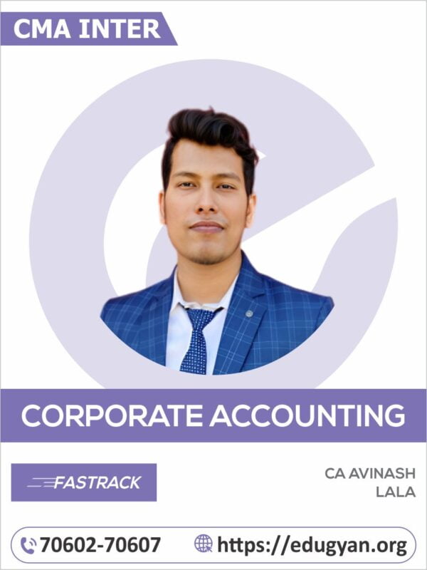 CMA Inter Corporate Accounting Fast Track By CA Avinash Lala (2022 Syllabus)