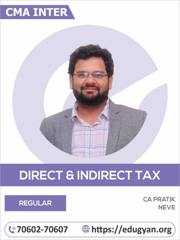 CMA Inter Taxation (DT & IDT) By CA Pratik Neve (2022 Syllabus)