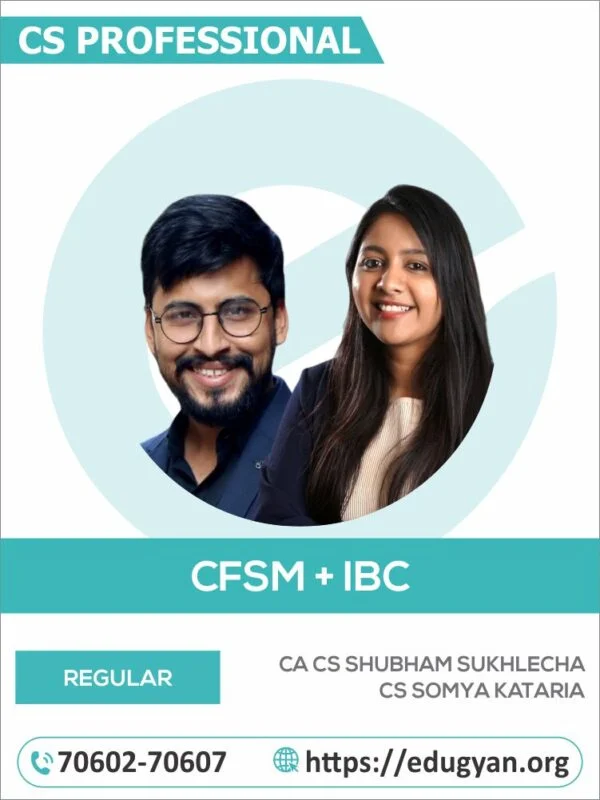 CS Professional CFSM & IBC Combo By CA Shubham Sukhlecha & CS Somya Kataria (New Syllabus)