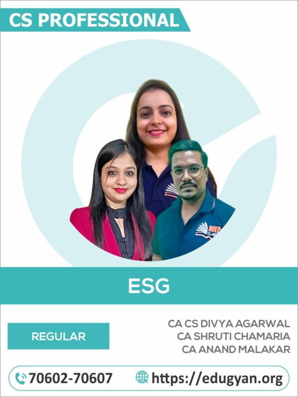 CS Professional Environmental, Social & Goverance By CA CS Divya Agarwal, CA Shruti Chamaria & CA Anand Malakar (2022 Syllabus)