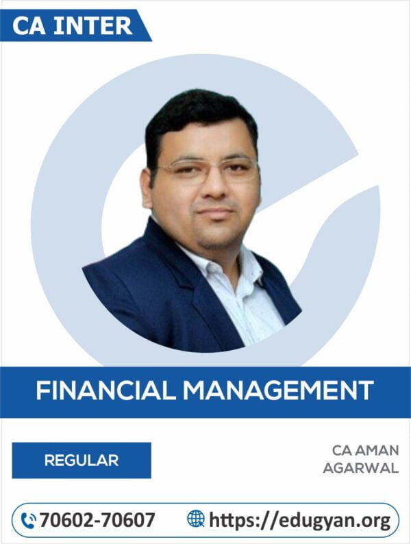 CA Inter Financial Management (FM) By CA Aman Agarwal (New Syllabus)