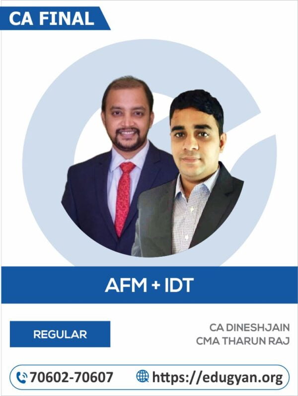 CA Final AFM & IDT Combo By CA Dinesh Jain & CA Tharun Raj (New Syllabus)