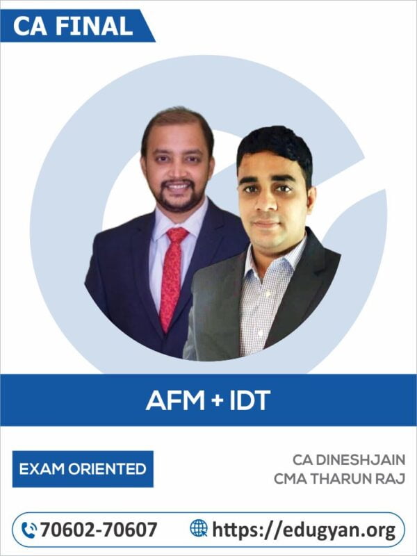 CA Final AFM & IDT Exam Oriented Fast Track Combo By CA Dinesh Jain & CA Tharun Raj (New Syllabus)