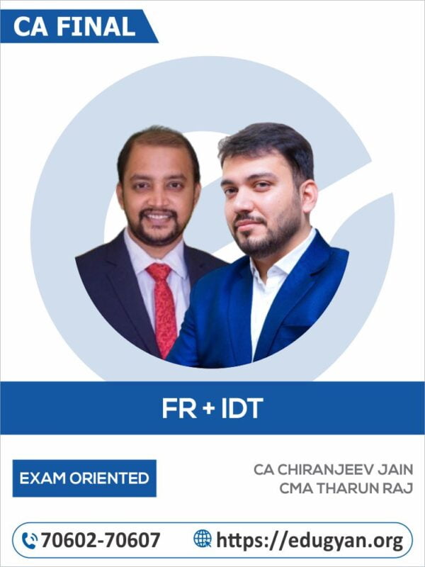 CA Final FR & IDT Exam Oriented Fast Track Combo By CA Chiranjeev Jain & CA Tharun Raj (New Syllabus)