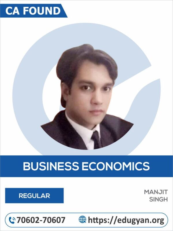 CA Foundation Business Economics By Manjit Singh (New Syllabus)