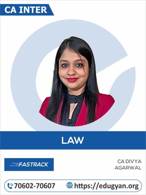 CA Inter Law Fast Track By CA Divya Agarwal (New Syllabus)