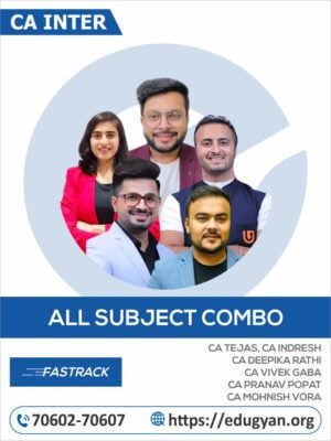 CA Inter Both Group All Subject Fast Track Combo By CA Tejas Suchak, CA Indresh Gandhi, CA Deepika Rathi, CA Vivek Gaba, CA Pranav Popat & CA Mohnish Vora (New Syllabus)