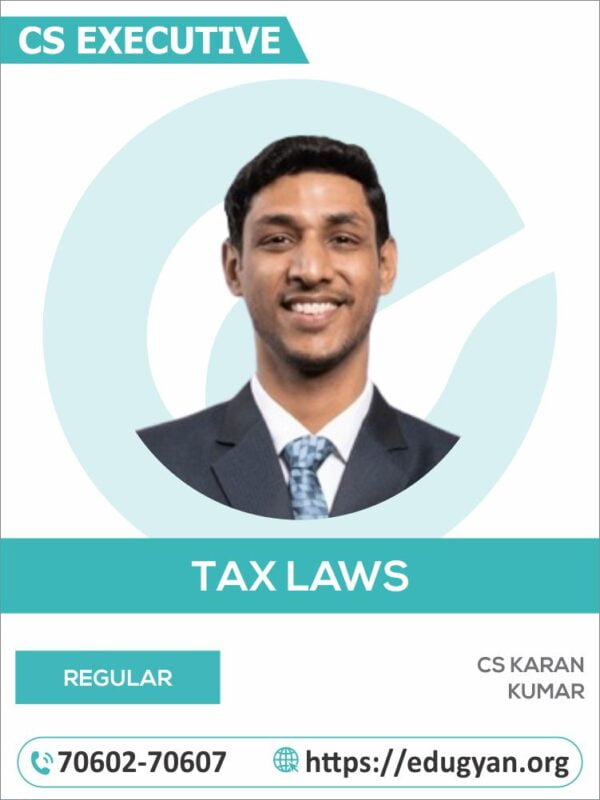 CS Executive Tax Laws & Practices By CS Karan Kumar (New Syllabus)