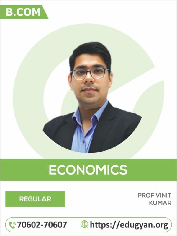 B.Com Economics By Prof Vinit Kumar