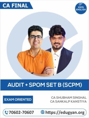 CA Final Audit & Set B SPOM (SCPM) Exam Oriented Combo By CA Shubham Keswani & CA Sankalp Kanstiya (Eng) (For Nov 2024 & Onwards)