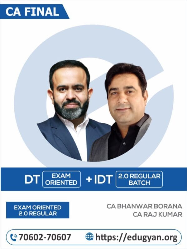 CA Final DT (Exam Oriented) & IDT (Regular 2.0) Combo By CA Bhanwar Borana & CA Raj Kumar (For May/Nov 2025)