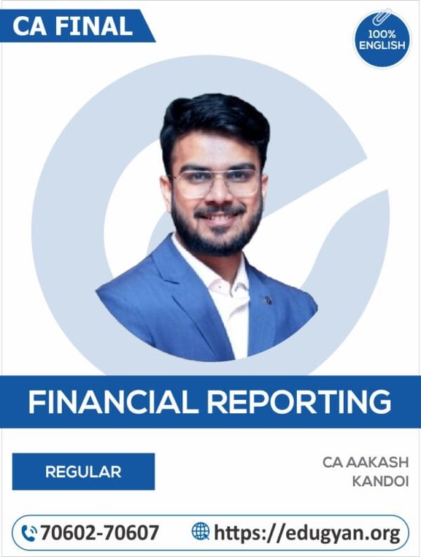 CA Final Financial Reporting (FR) By CA Aakash Kandoi (English) (For May 2025 & Onwards)