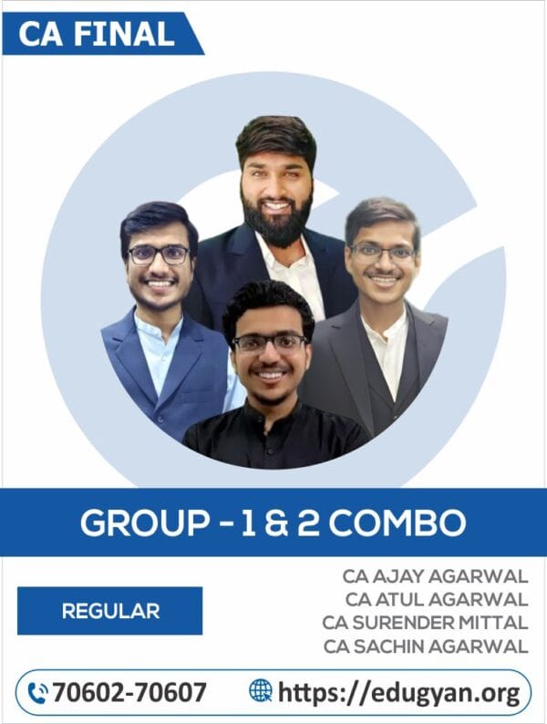 CA Final Group I & II FR, AFM, Audit, DT & IDT Combo By CA Ajay Agarwal, CA Atul Agarwal, CA Surender Mittal & CA Sachin Agarwal (For May 2025 & Onwards)