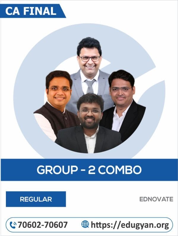 CA Final Group II All Subject Combo By Ednovate (CA Dhawal Purohit, CA Sagar Vora, CA Rakesh Mishra & CA Mahesh Gour) (New Syllabus)