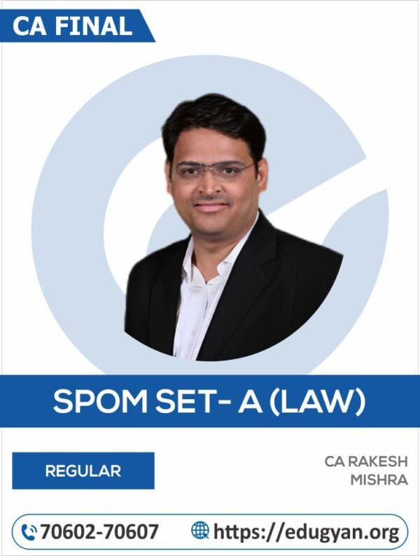 CA Final Set-A Self Placed Online Module (SPOM) By CA Rakesh Mishra (New Syllabus)