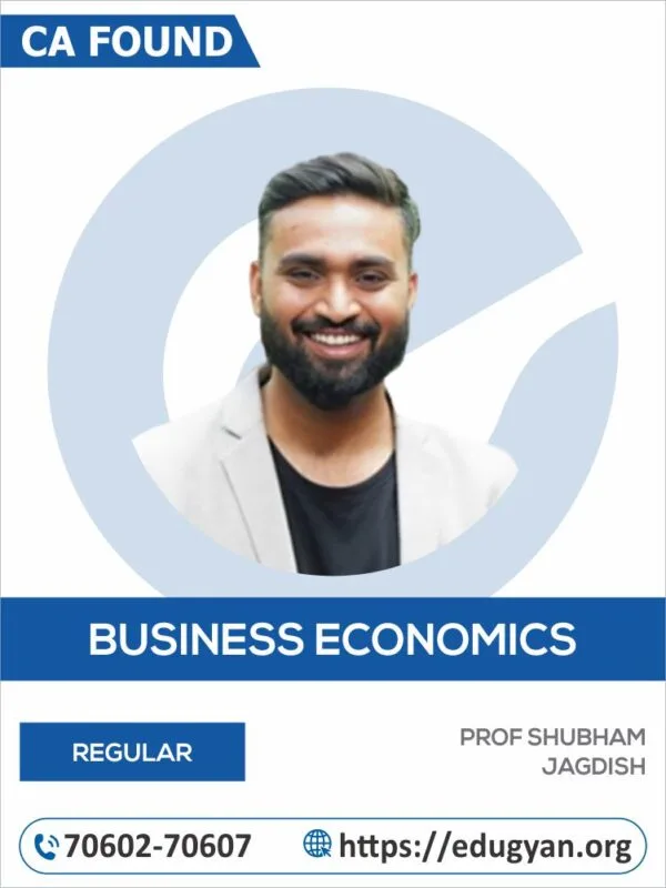 CA Foundation Business Economics By Prof Shubham Jagdish (New Syllabus)